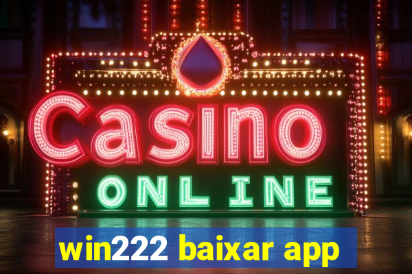 win222 baixar app